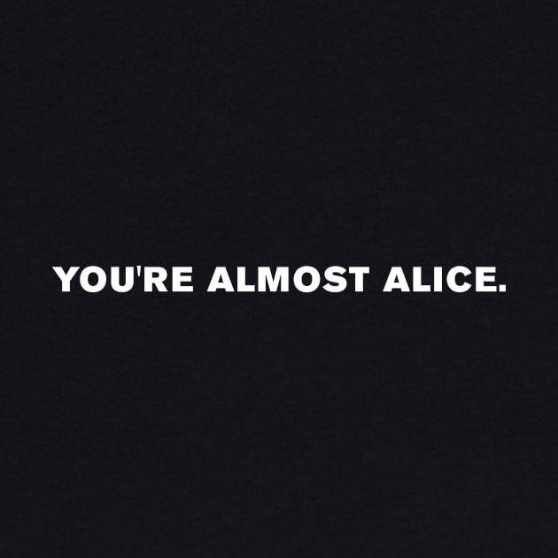 Alice In Wonderland Quote by WeirdStuff